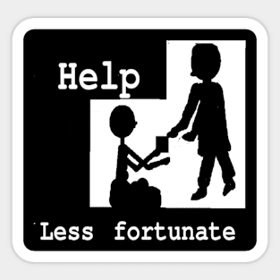 Help Less Fortunate illustration on Black Background Sticker